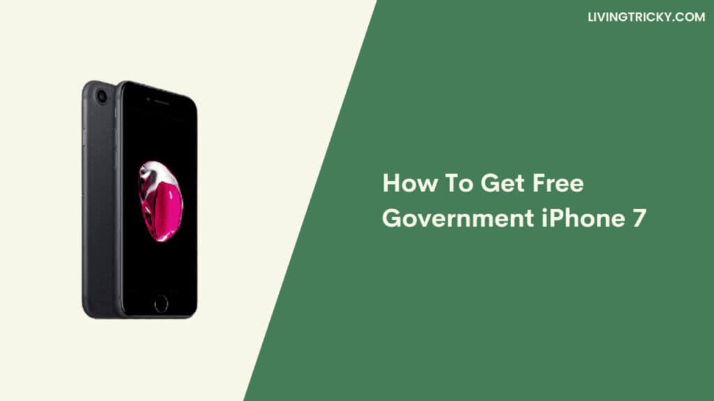 How To Get Free Government iPhone 7