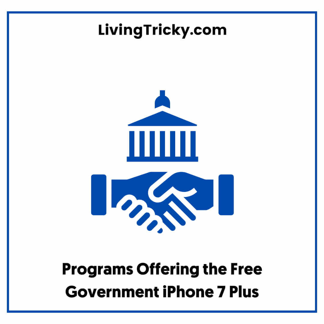 Programs Offering the Free Government iPhone 7 Plus