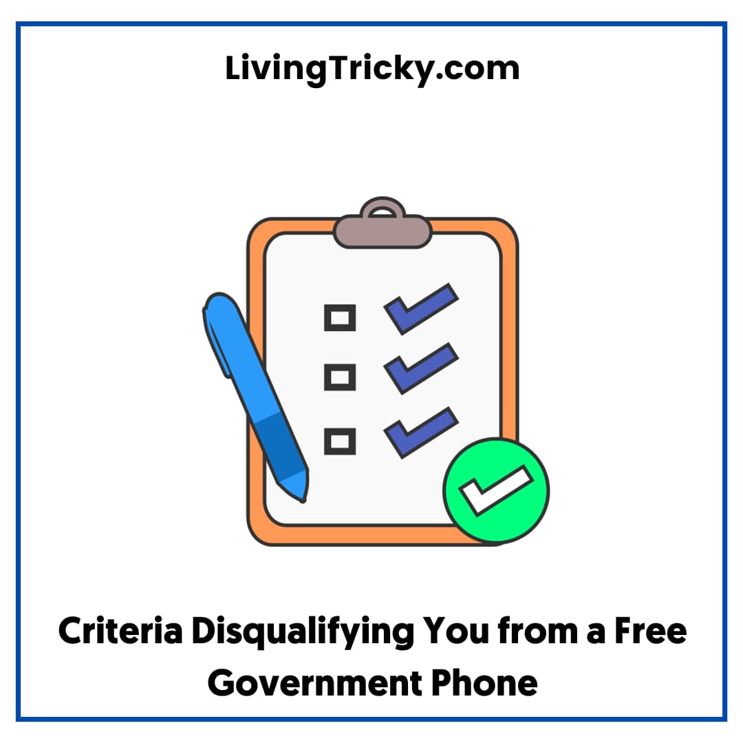 Criteria Disqualifying You From A Free Government Phone
