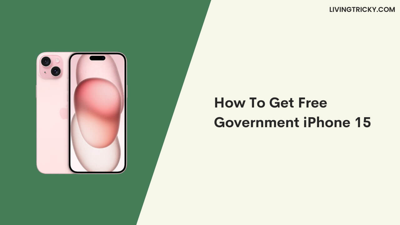 How To Get Free Government Iphone 15