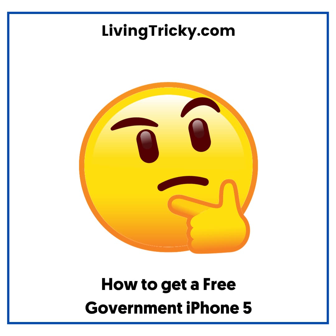 How To Get A Free Government Iphone 5