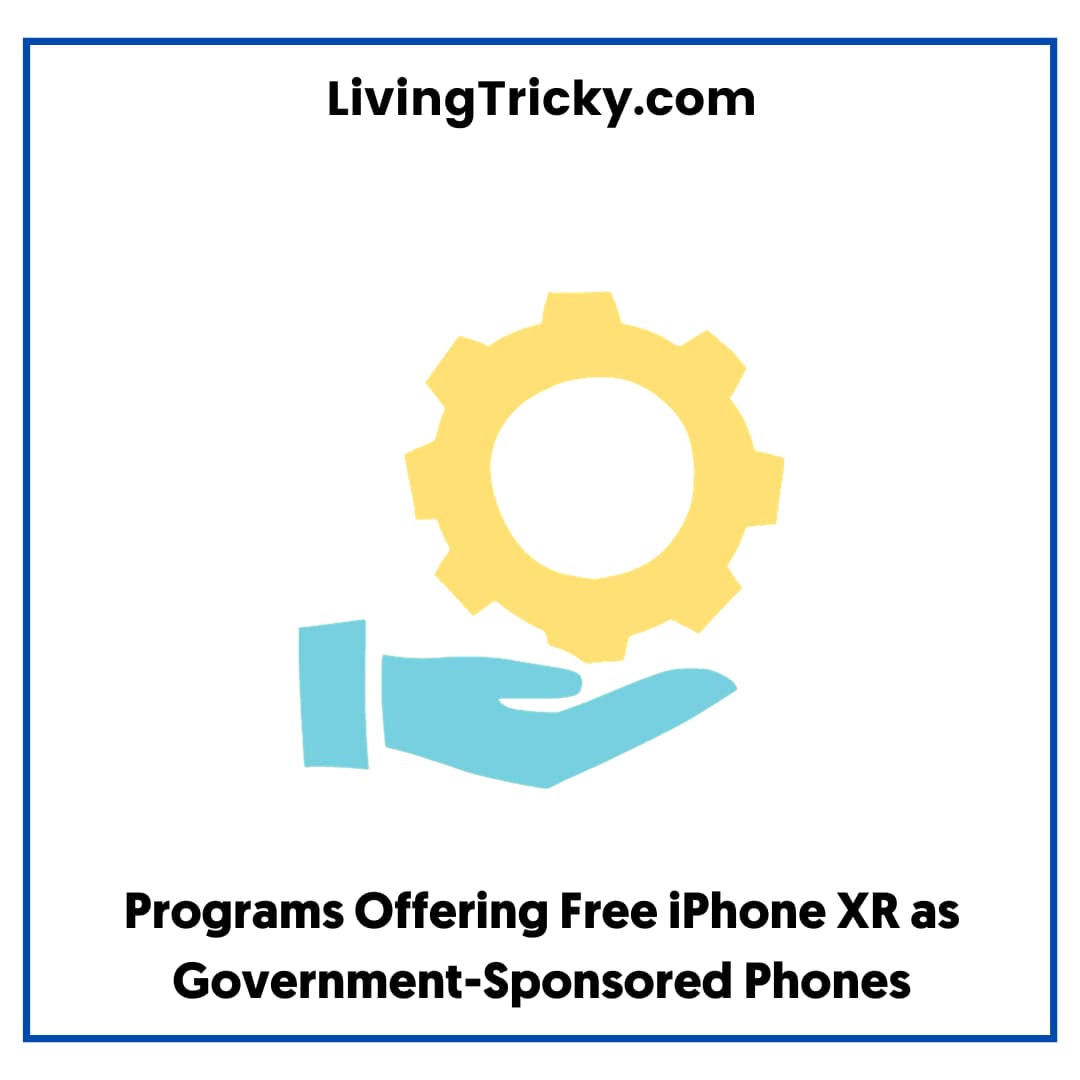 Programs Offering Free Iphone Xr As Government Sponsored Phones