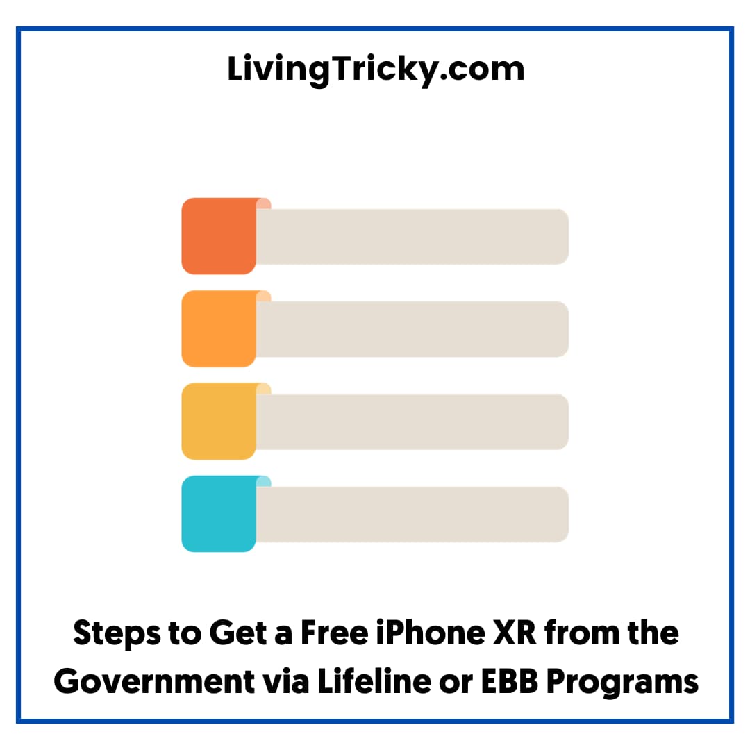 Steps To Get A Free Iphone Xr From The Government Via Lifeline Or Ebb Programs