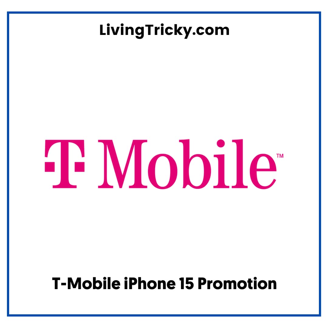 T Mobile Iphone 15 Promotion