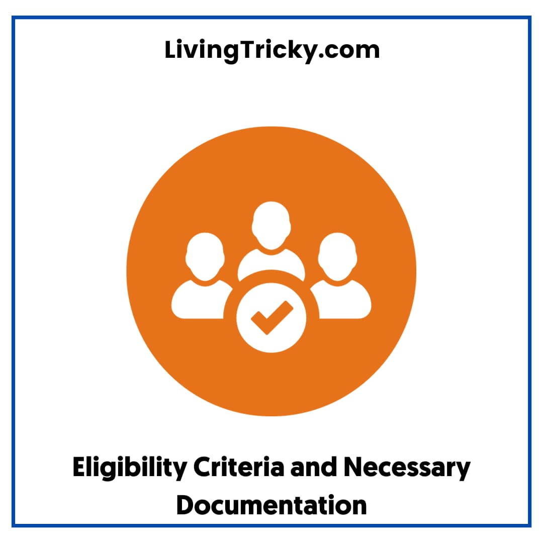 Eligibility Criteria And Necessary Documentation