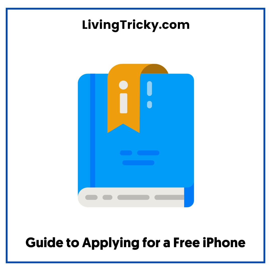 Guide To Applying For A Free Iphone
