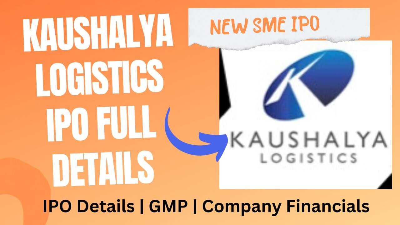Kaushalya Logistics Ipo
