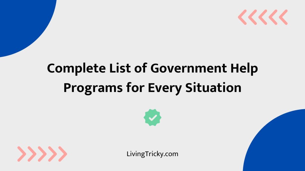 Complete List Of Government Help Programs For Every Situation