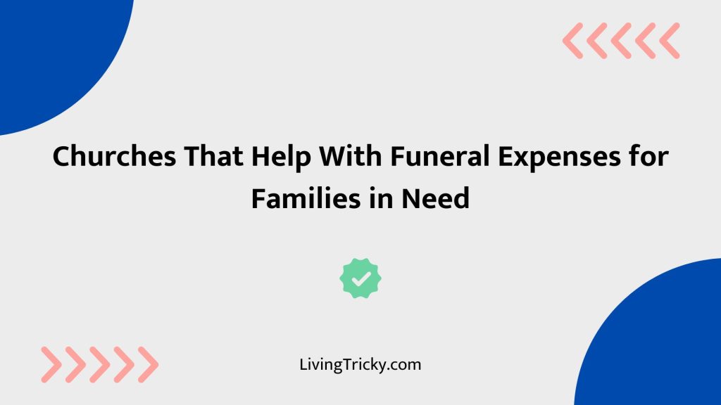 Churches That Help With Funeral Expenses For Families In Need
