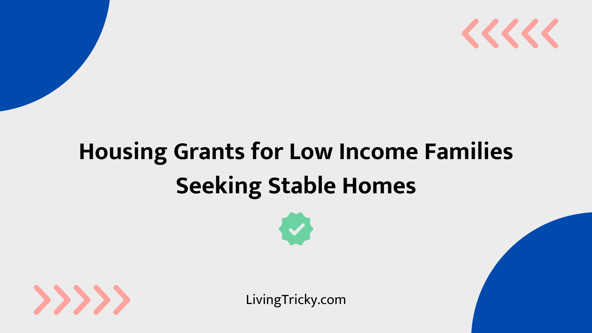 Housing Grants For Low Income Families Seeking Stable Homes