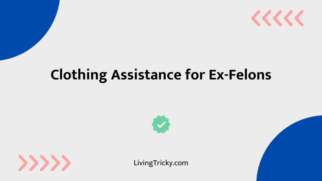 Clothing Assistance For Ex Felons