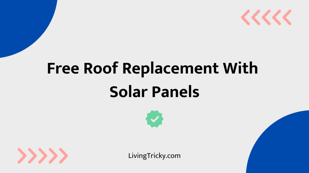 Free Roof Replacement With Solar Panels