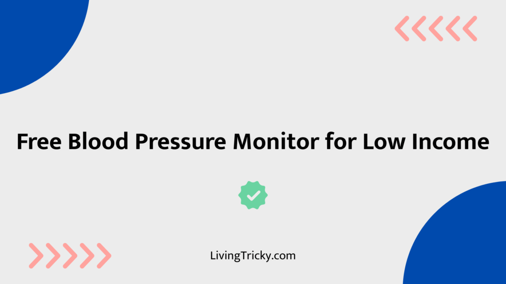 Free Blood Pressure Monitor For Low Income
