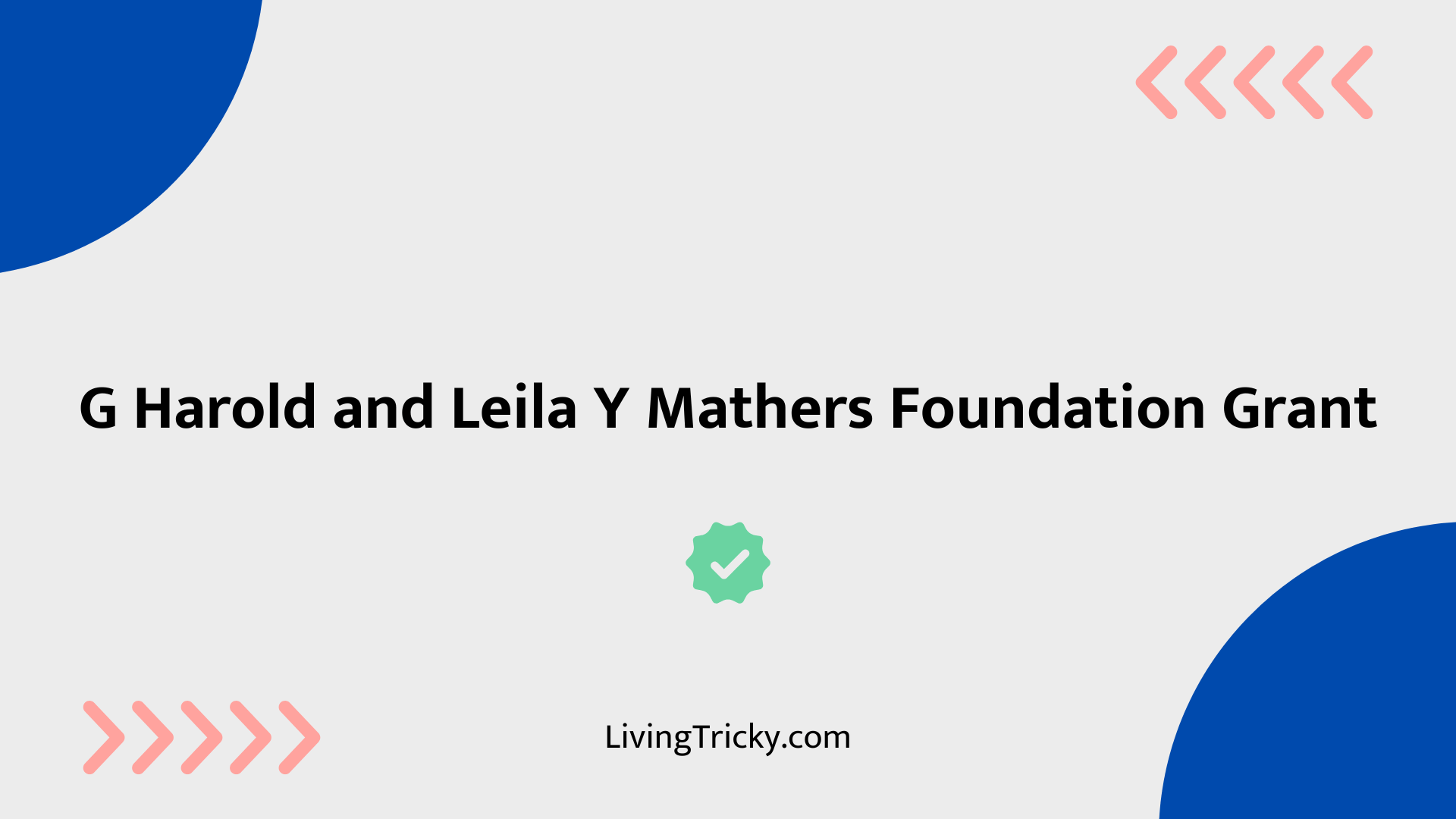 G Harold And Leila Y Mathers Foundation Grant