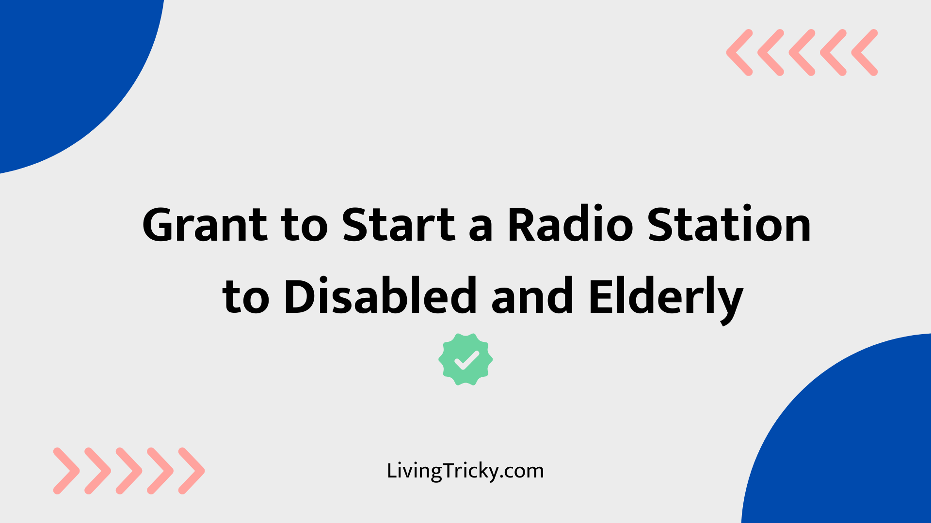 Grant To Start A Radio Station To Disabled And Elderly