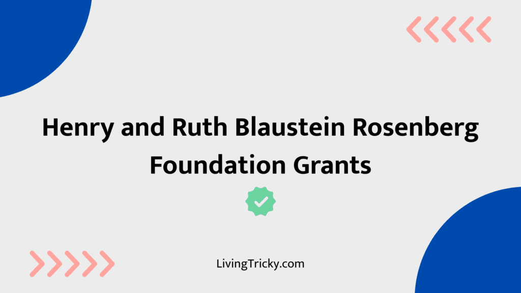 Henry And Ruth Blaustein Rosenberg Foundation Grants