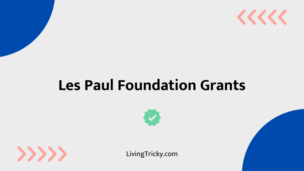 Les Paul Foundation Grants