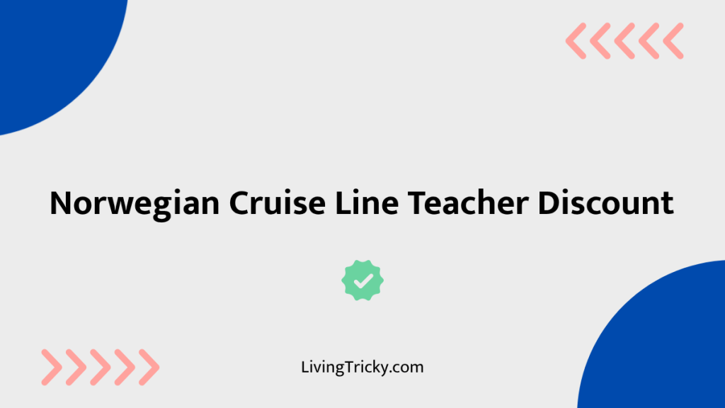Norwegian Cruise Line Teacher Discount