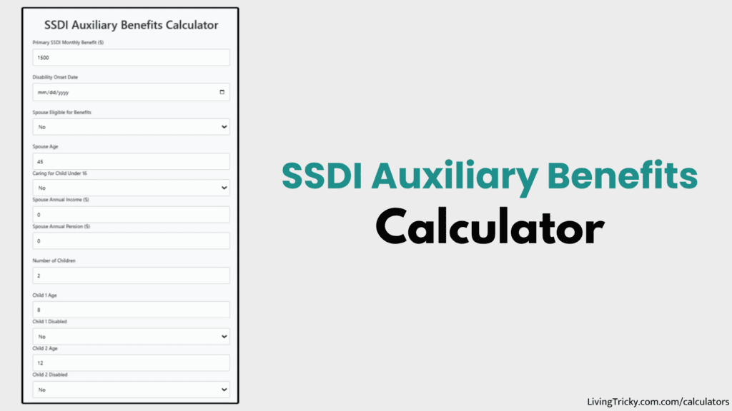SSDI Auxiliary Benefits Calculator