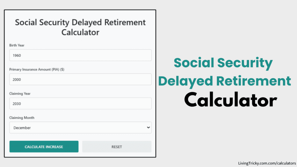 Social Security Delayed Retirement Calculator