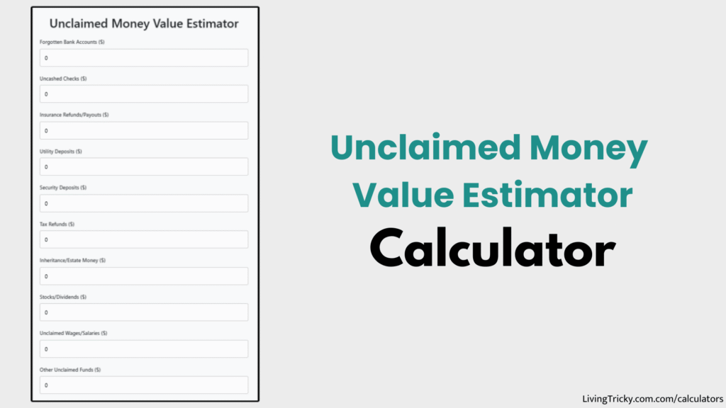 Unclaimed Money Value Estimator Calculator