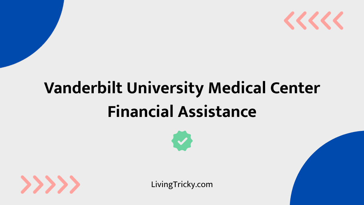 Vanderbilt University Medical Center Financial Assistance