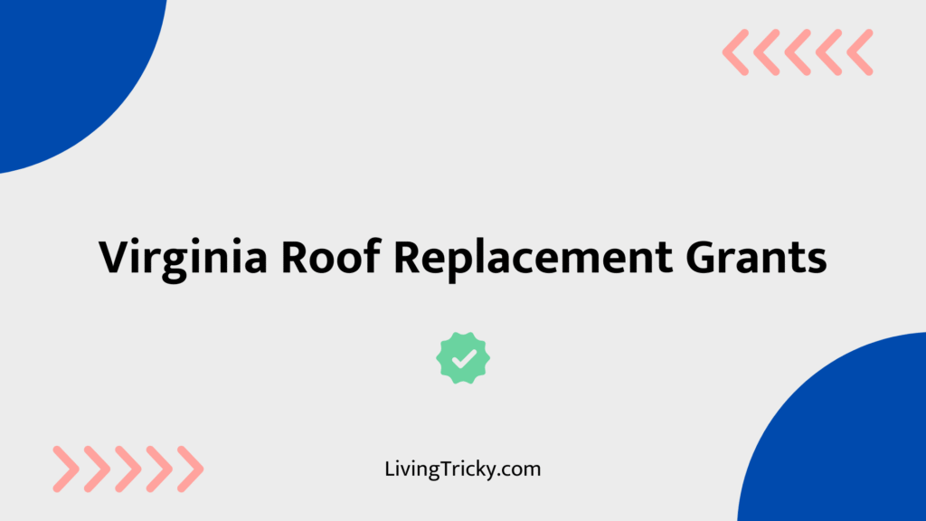 Virginia Roof Replacement Grants